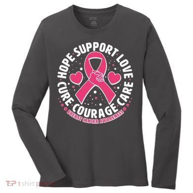 Breast Cancer Awareness Hope Support Love Cure Courage Care Women's Long Sleeve Shirt