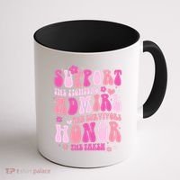 Breast Cancer Awareness Support Admire Honor Coffee Mug thumb 1