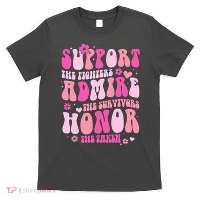 Breast Cancer Awareness Support Admire Honor T-Shirt