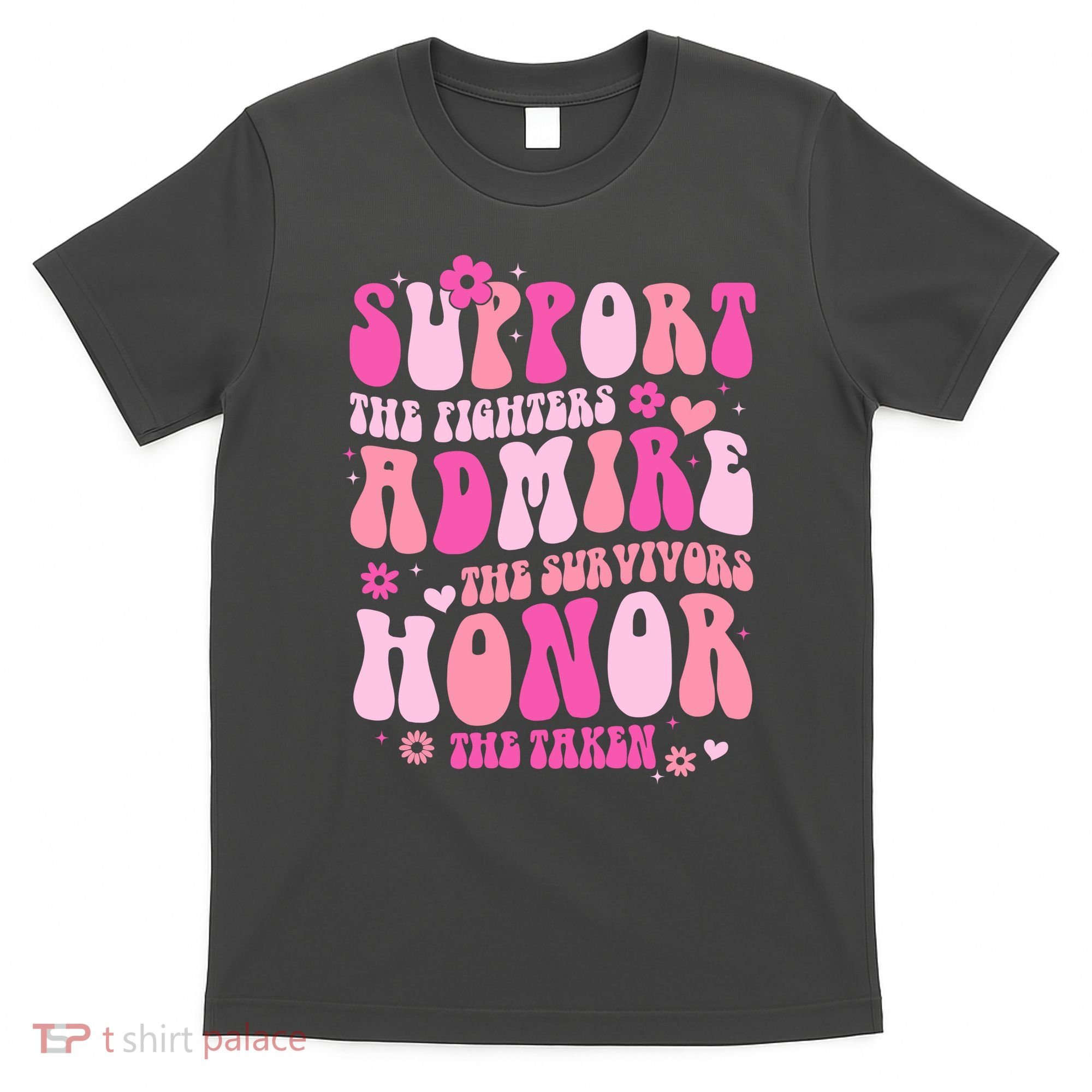 Breast Cancer Awareness Support Admire Honor T-Shirt