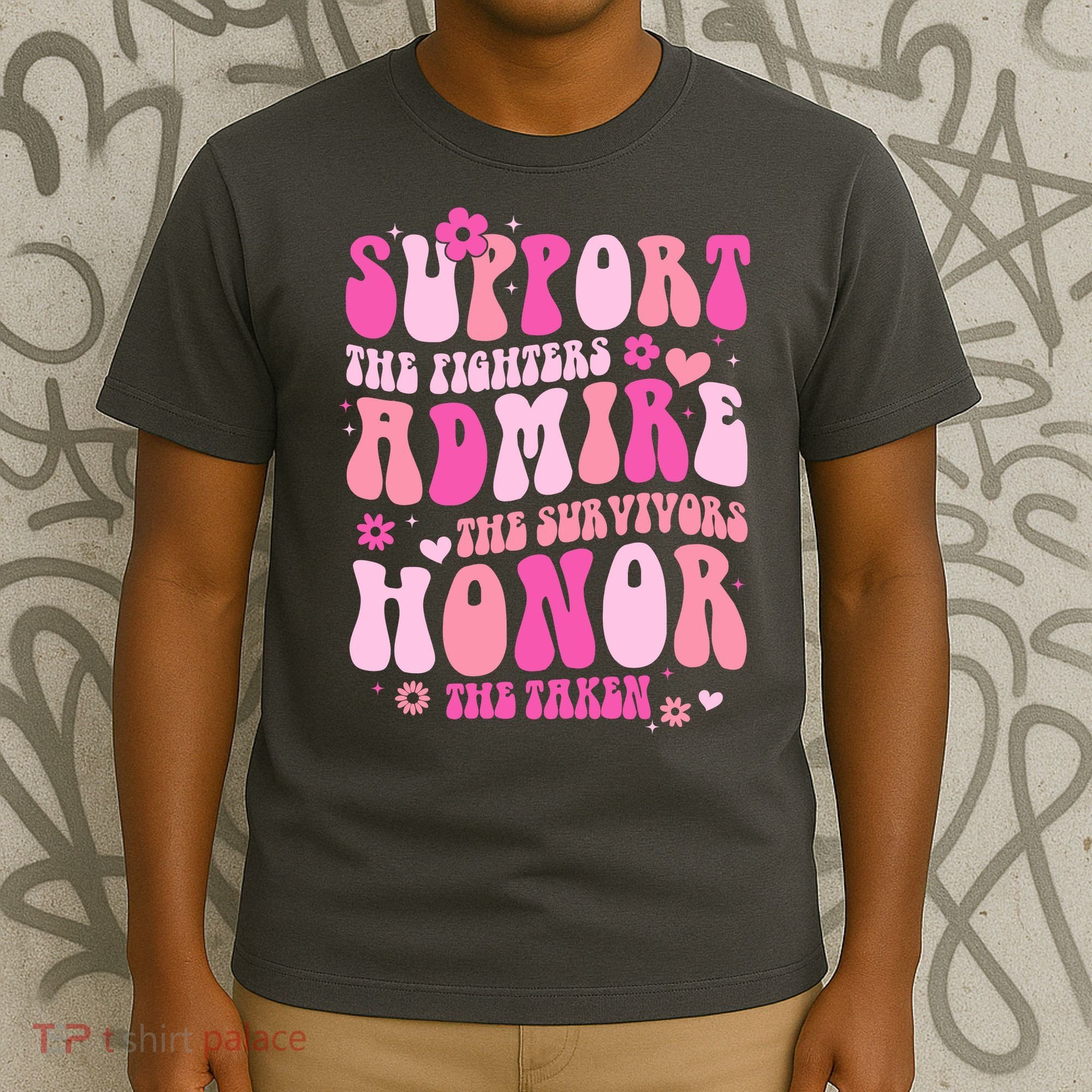 Breast Cancer Awareness Support Admire Honor T-Shirt