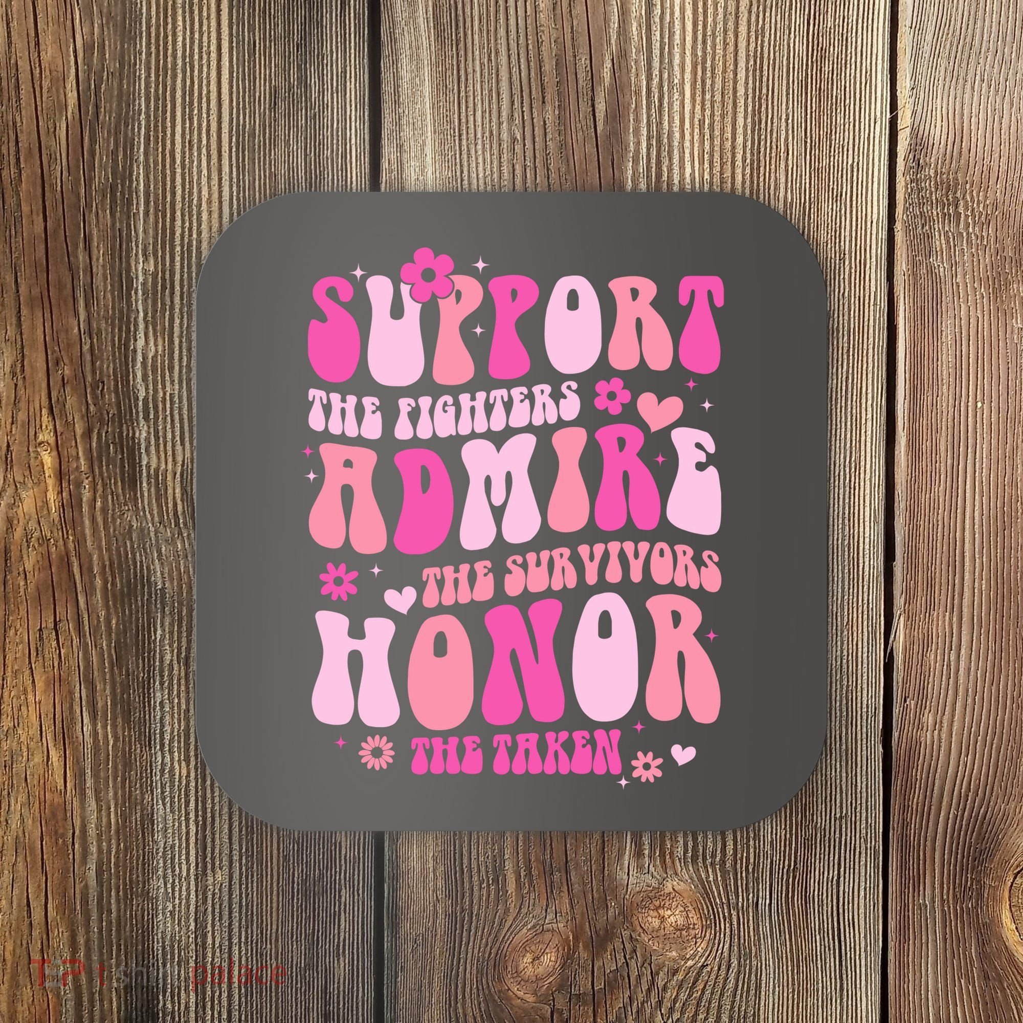 Breast Cancer Awareness Support Admire Honor Coaster