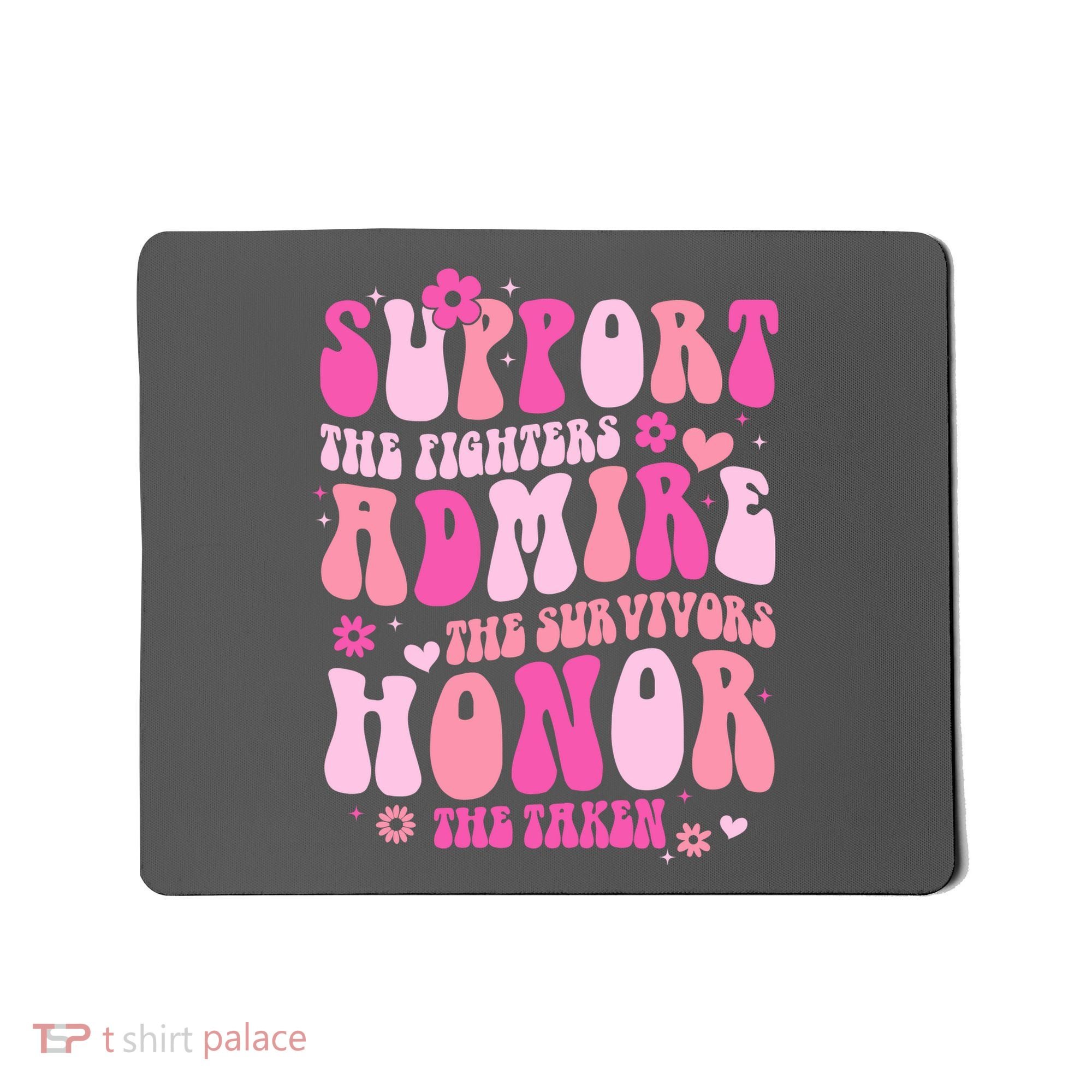 Breast Cancer Awareness Support Admire Honor Mousepad