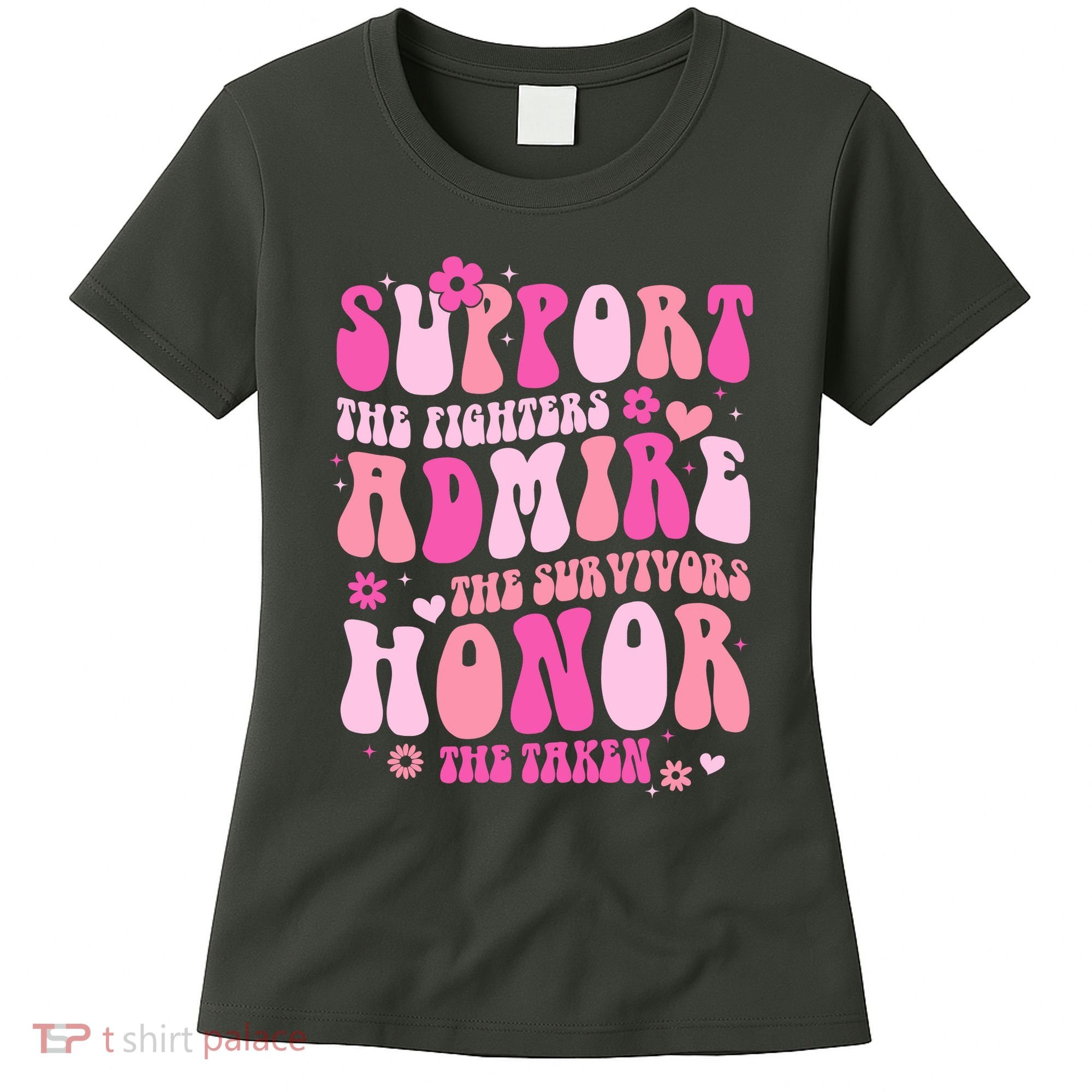 Breast Cancer Awareness Support Admire Honor Women's T-Shirt