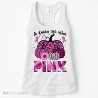 Breast Cancer Awareness In October We Wear Pink Pink Pumpkins Women's Tank Top thumb 0