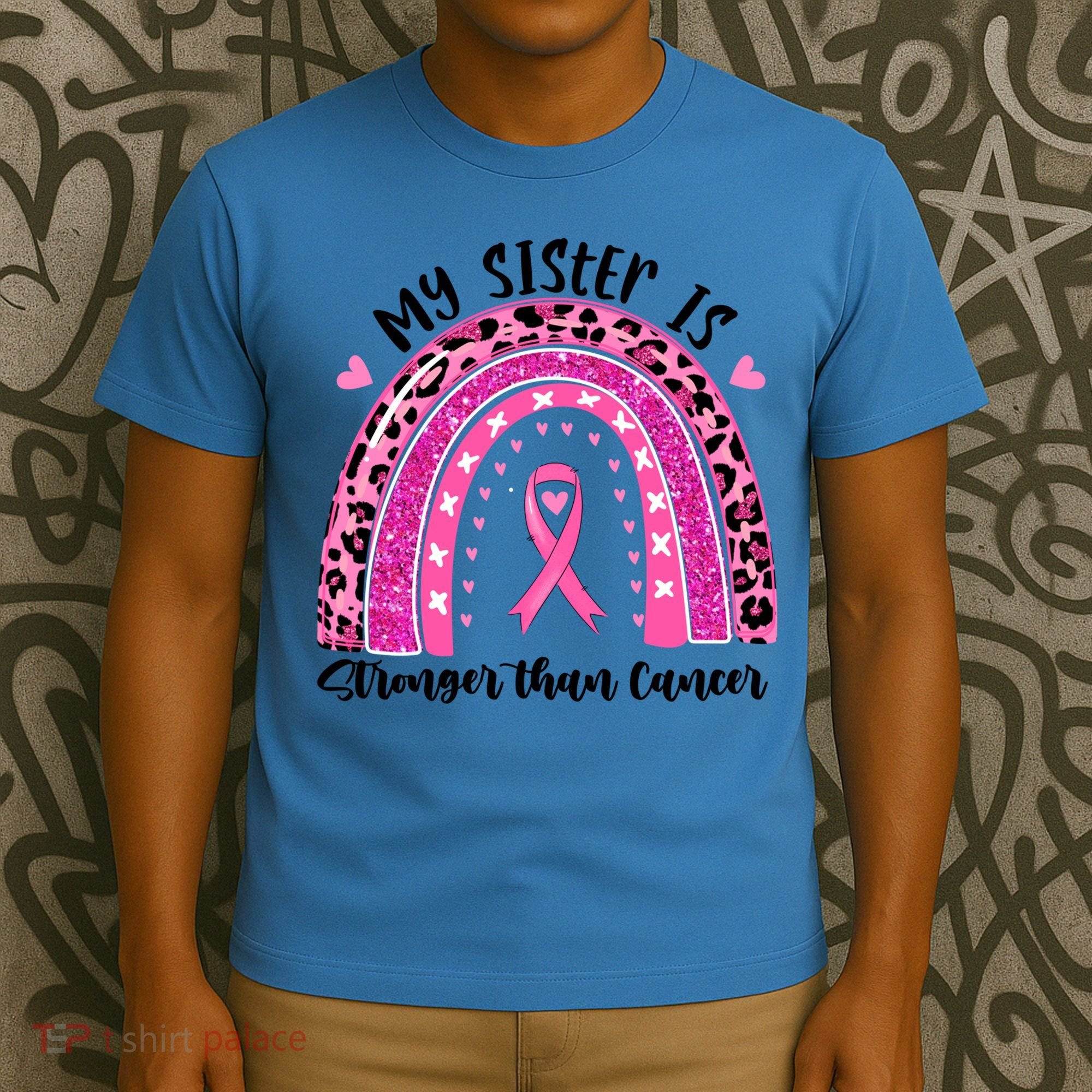Breast Cancer Awareness My Sister Is Stronger Than Cancer Meaningful Gift T-Shirt