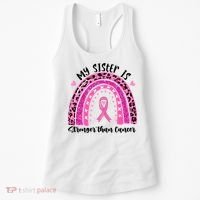 Breast Cancer Awareness My Sister Is Stronger Than Cancer Meaningful Gift Women's Tank Top thumb 0
