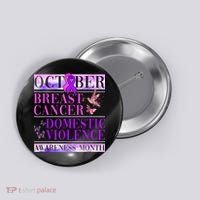Breast Cancer And Domestic Violence Awareness Button thumb 0