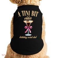 Birthday Costume A Tini Bit Older Espresso Martini Doggie Tank thumb 0