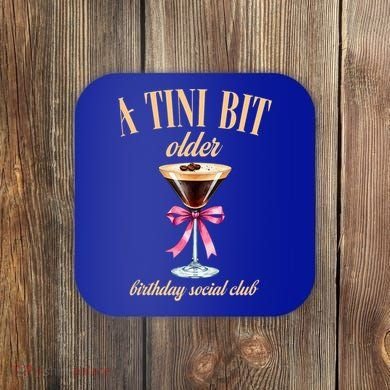 Birthday Costume A Tini Bit Older Espresso Martini Coaster
