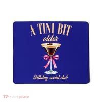 Birthday Costume A Tini Bit Older Espresso Martini Mousepad thumb 0