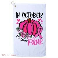 Breast Cancer Awareness In October We Wear Pink Pumpkin Golf Towel thumb 0