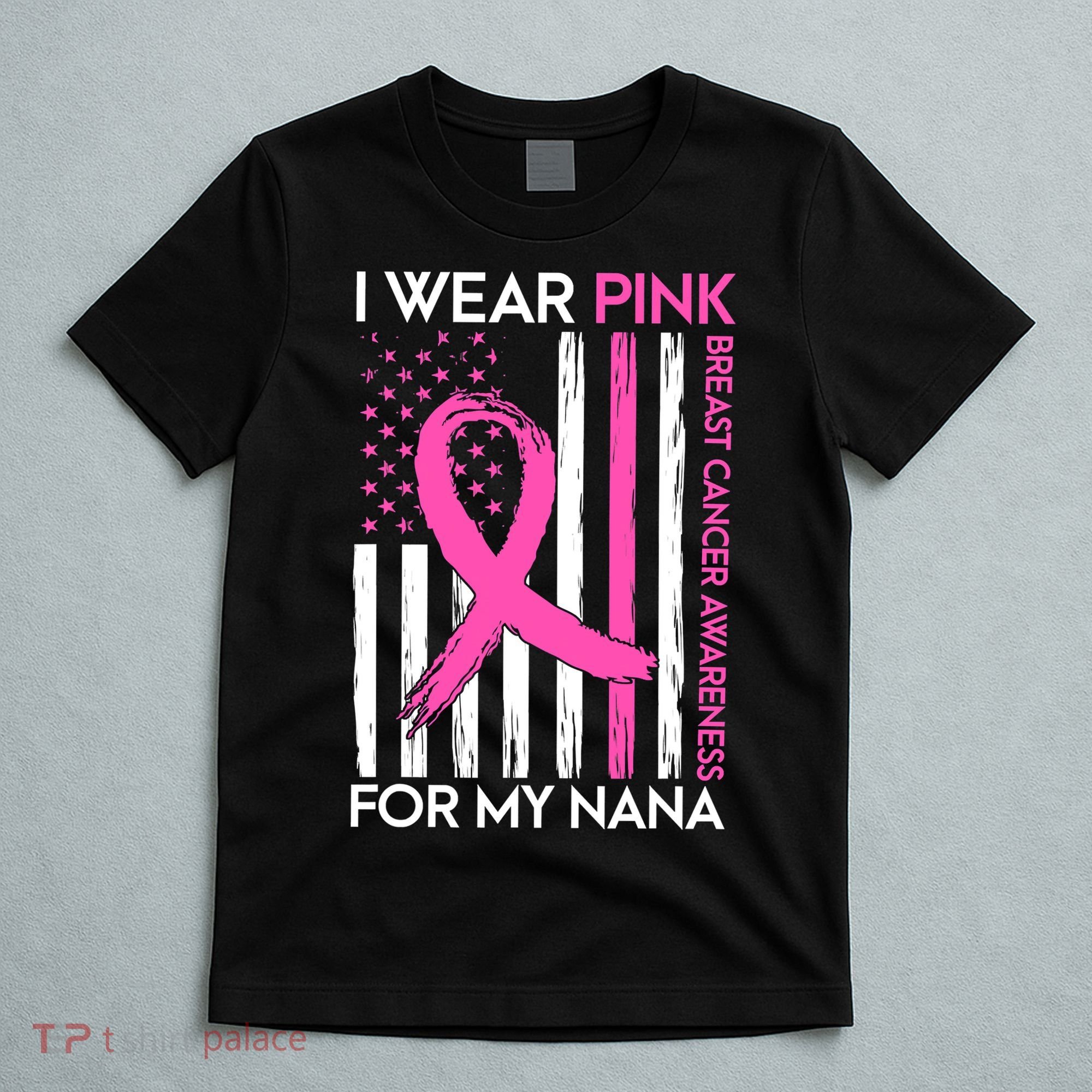 Breast Cancer Awareness I Wear For My Nana T-Shirt