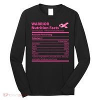 Breast Cancer Awareness Warrior Nutrition Facts Faith Hope Long Sleeve Shirt thumb 0