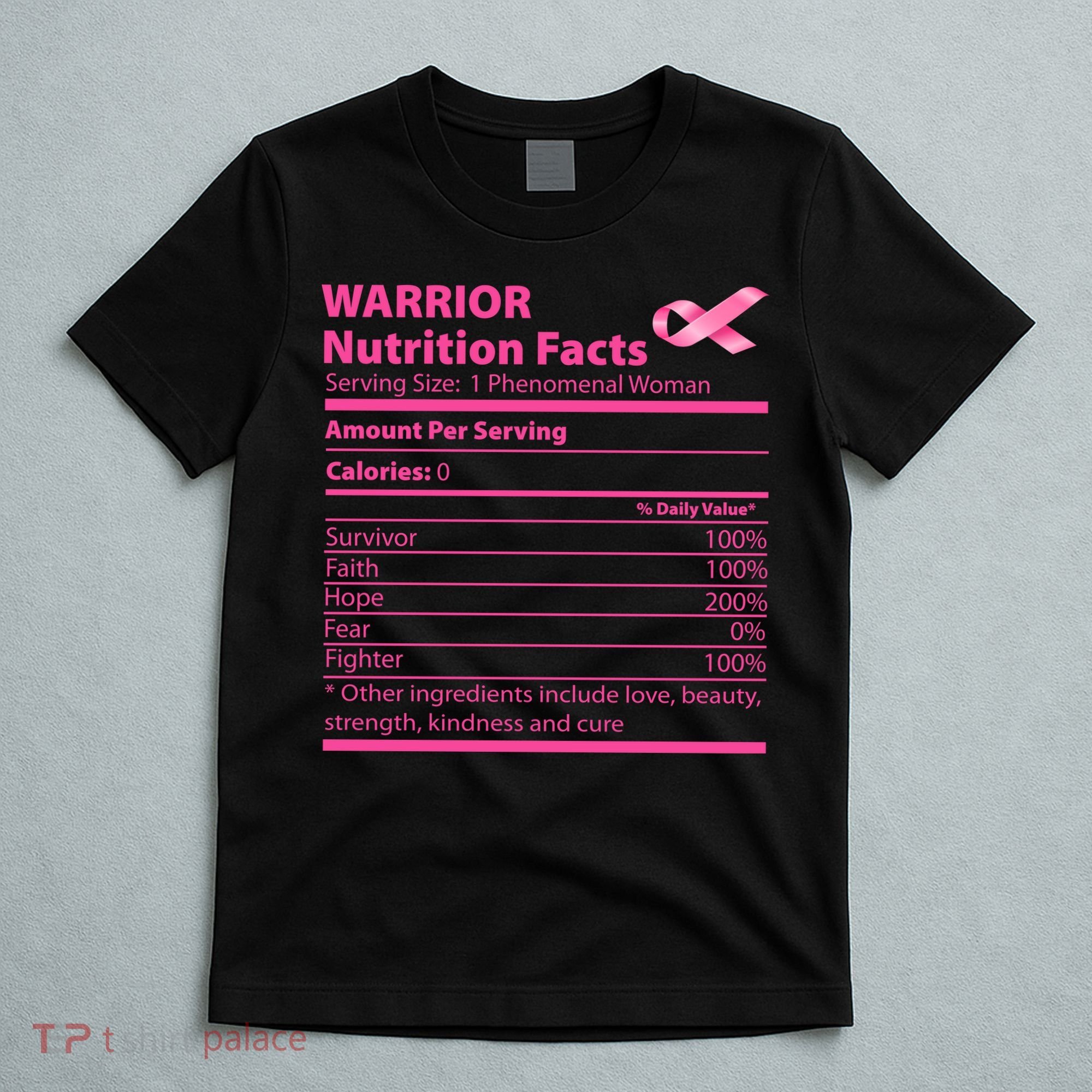 Breast Cancer Awareness Warrior Nutrition Facts Faith Hope T-Shirt