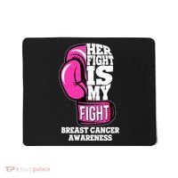 Breast Cancer Awareness Her Fight Is My Fight Boxing Glove Mousepad thumb 0