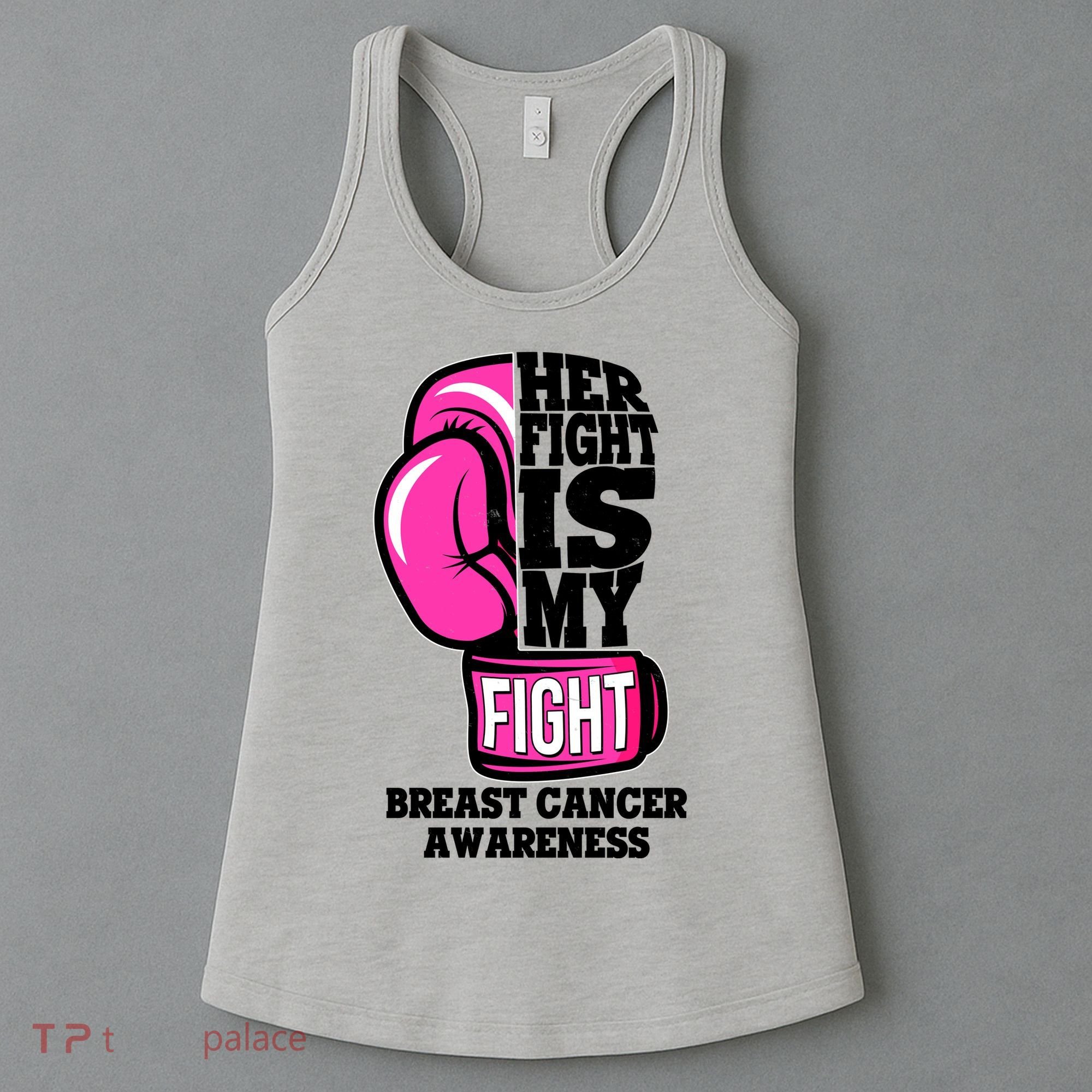 Breast Cancer Awareness Her Fight Is My Fight Boxing Glove Women's Tank Top