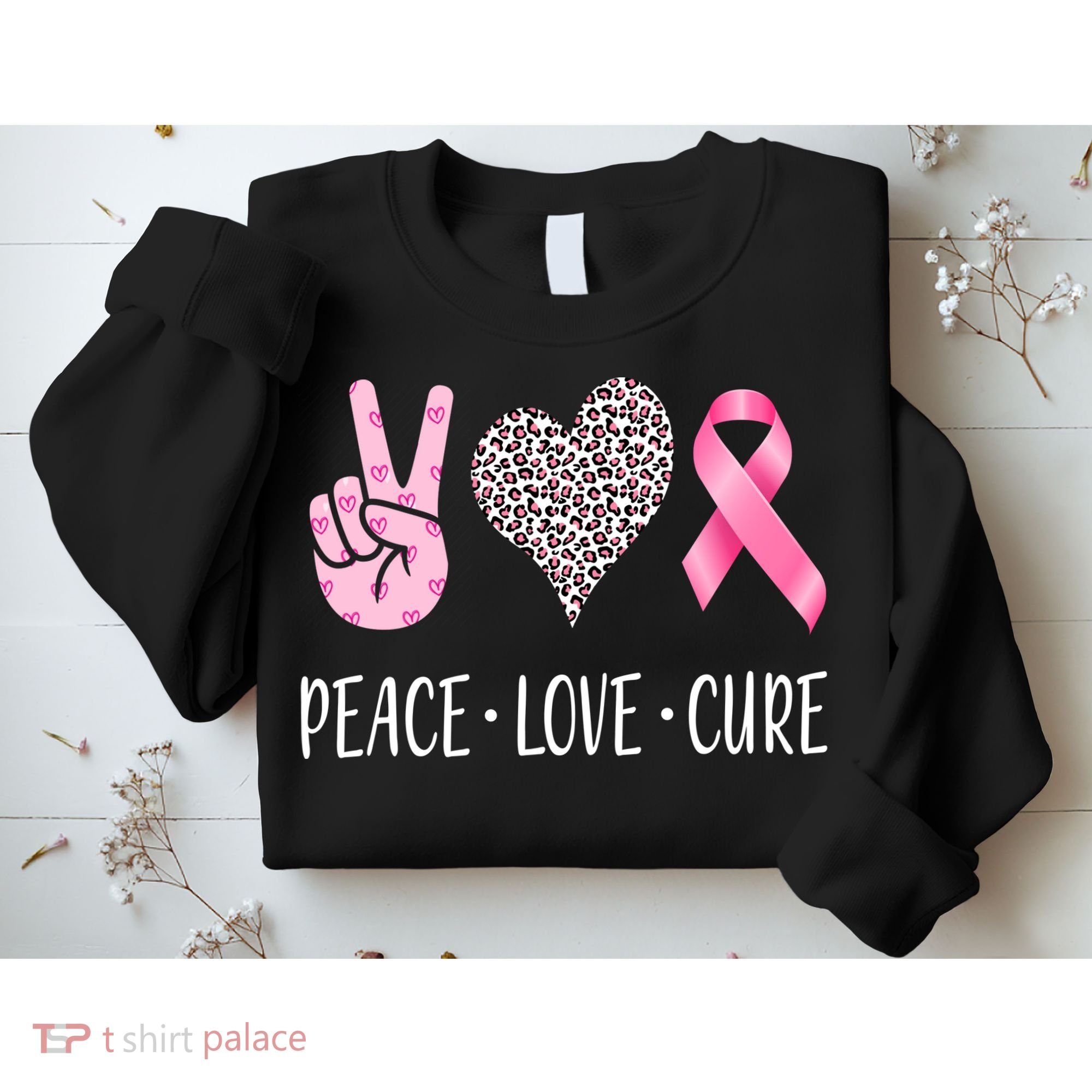 Breast Cancer Awareness Peace Love Cure Sweatshirt