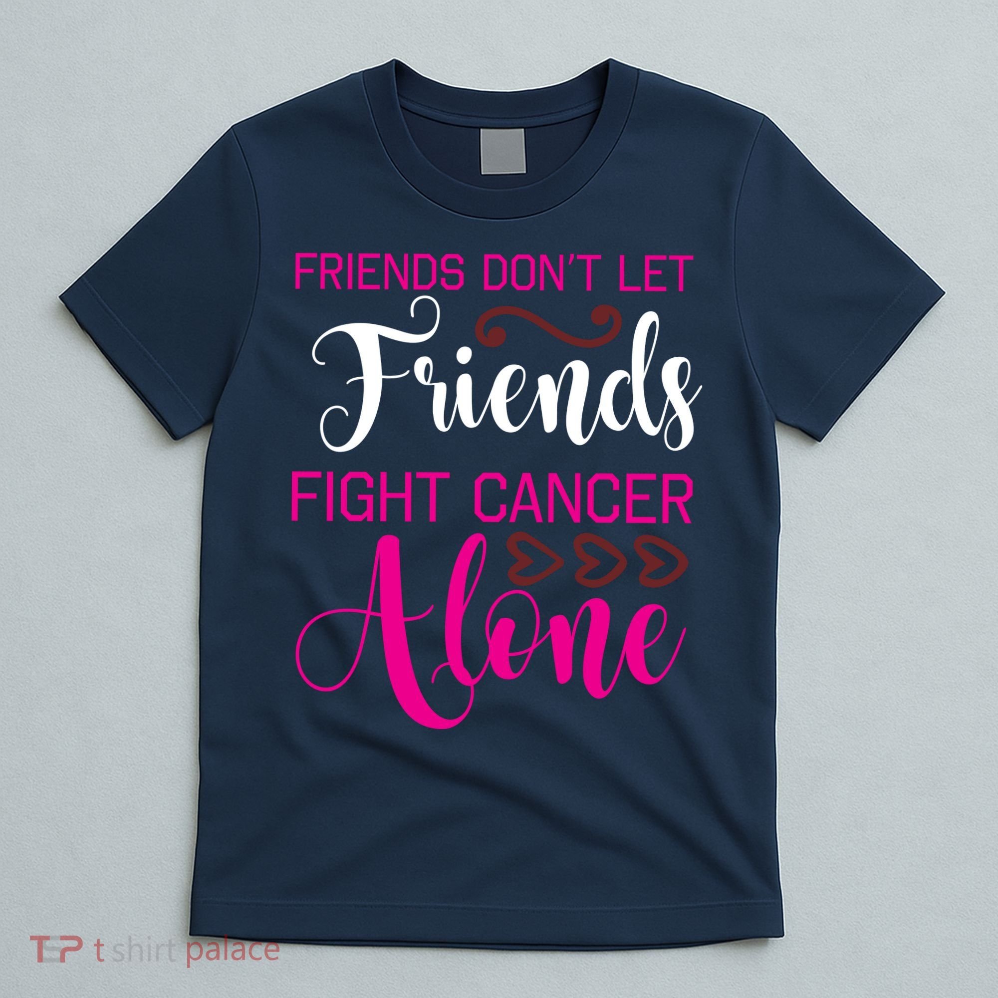 Breast Cancer Awareness Friends Don't Let Friends Fight Cancer Alone T-Shirt