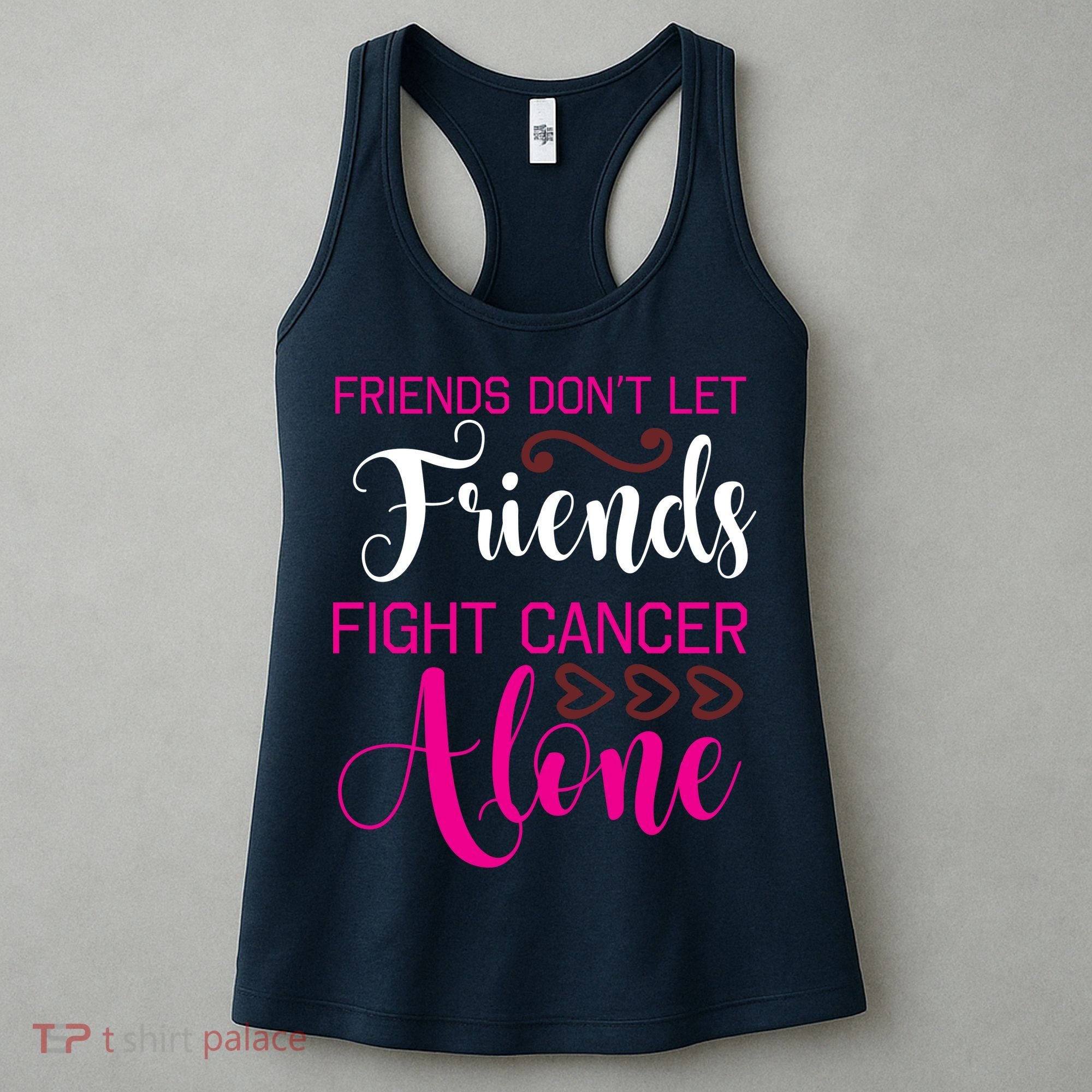 Breast Cancer Awareness Friends Don't Let Friends Fight Cancer Alone Women's Tank Top