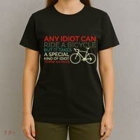 Bike Cyclist Any Idiot Can Ride A Bicycle Funny T-Shirt thumb 4