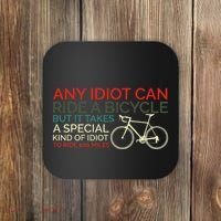 Bike Cyclist Any Idiot Can Ride A Bicycle Funny Coaster thumb 0