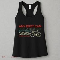 Bike Cyclist Any Idiot Can Ride A Bicycle Funny Women's Tank Top thumb 3