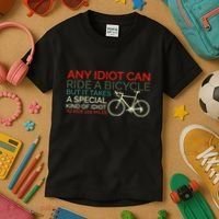 Bike Cyclist Any Idiot Can Ride A Bicycle Funny Kids T-Shirt thumb 3
