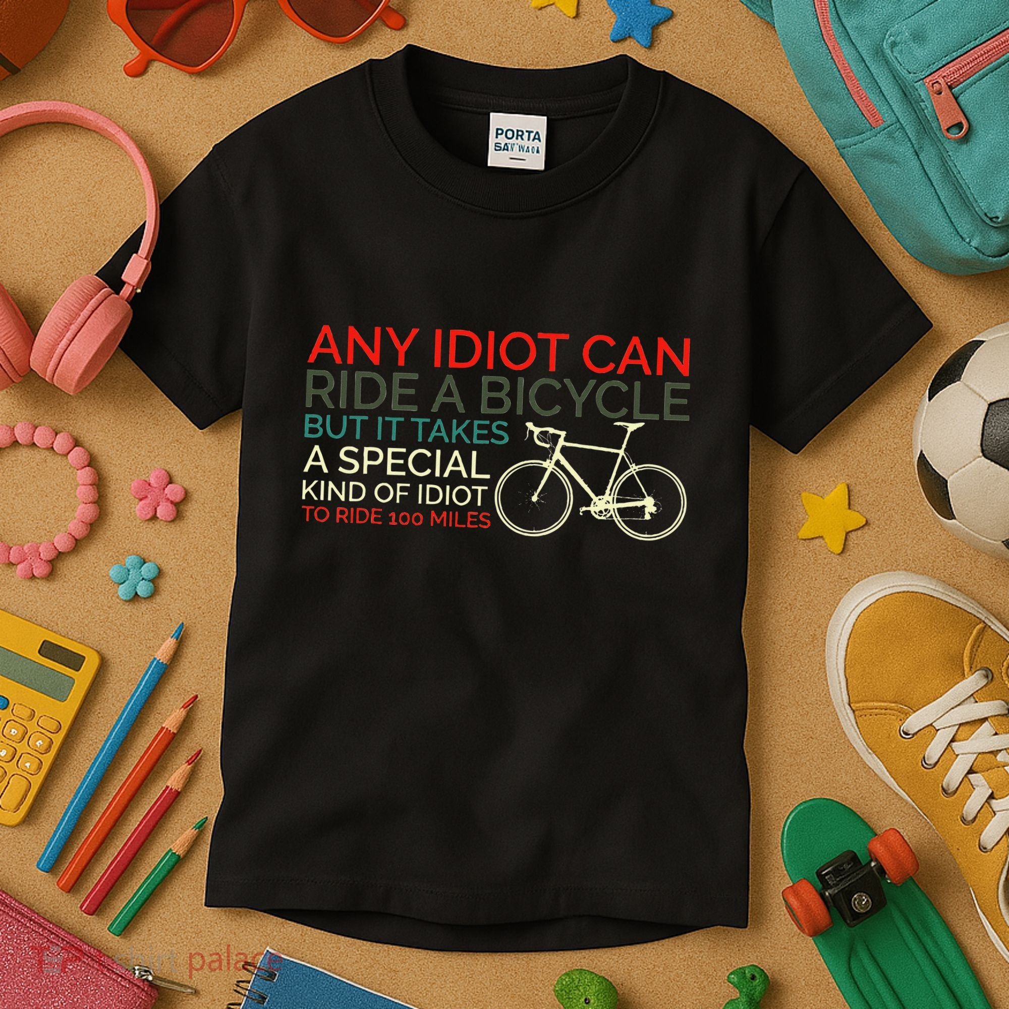 Bike Cyclist Any Idiot Can Ride A Bicycle Funny Kids T-Shirt