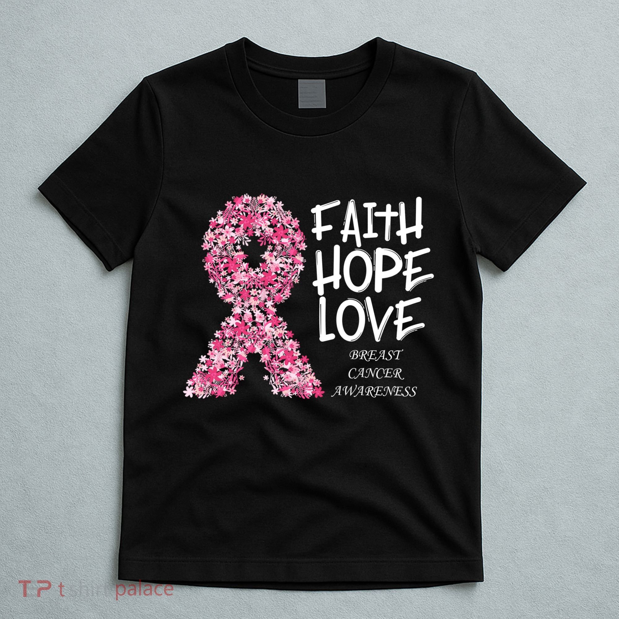 Breast Cancer Awareness Faith Love Hope Pink Ribbon T-Shirt