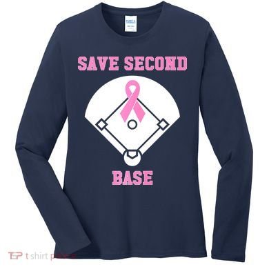 Breast Cancer Awareness Save Second Base Pink Ribbon Women's Long Sleeve Shirt