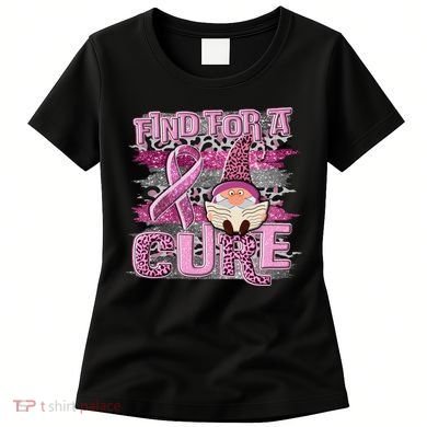 Breast Cancer Awareness Find For A Cure Women's T-Shirt