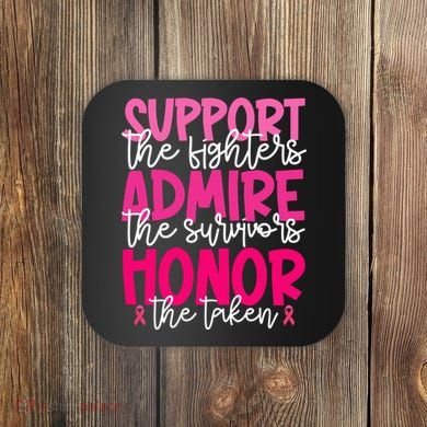 Breast Cancer Awareness Support Admire Honor Ribbon Coaster