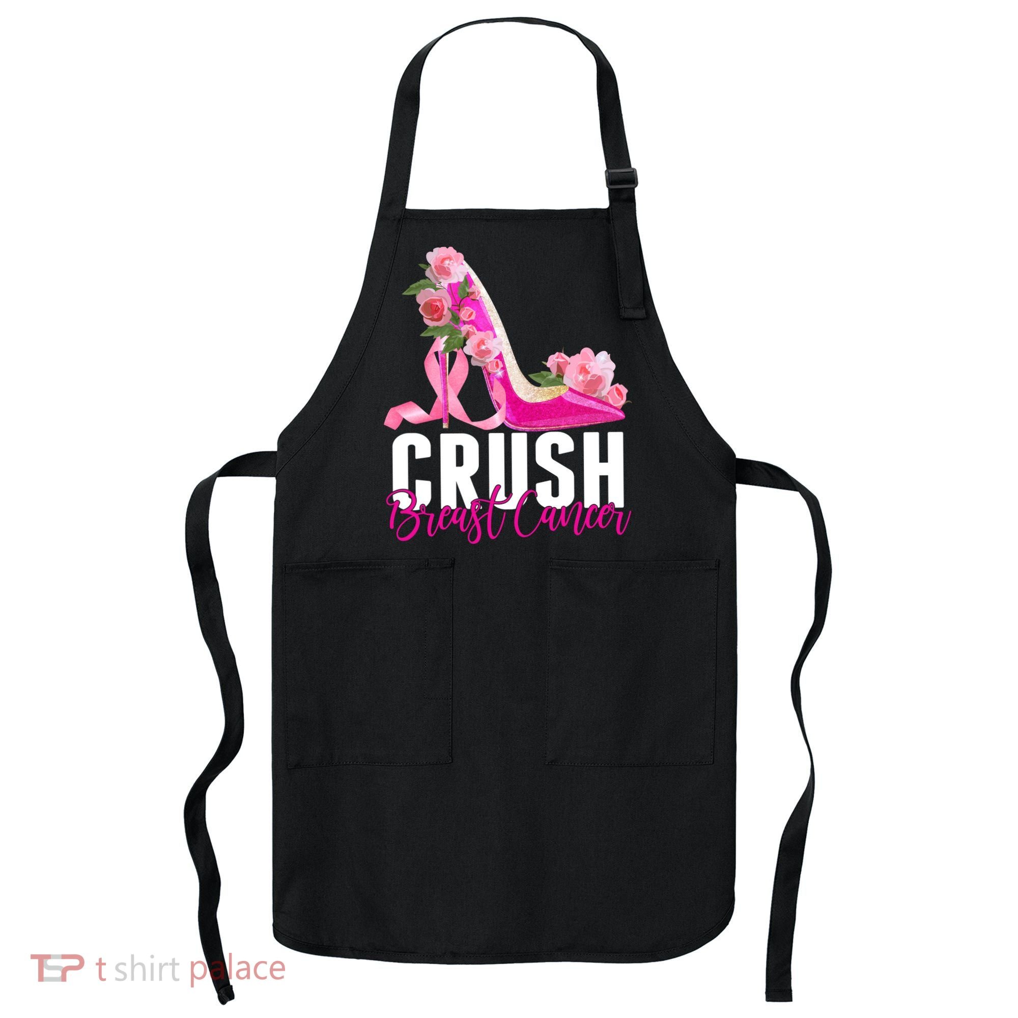 Breast Cancer Awareness Crush Breast Cancer Apron