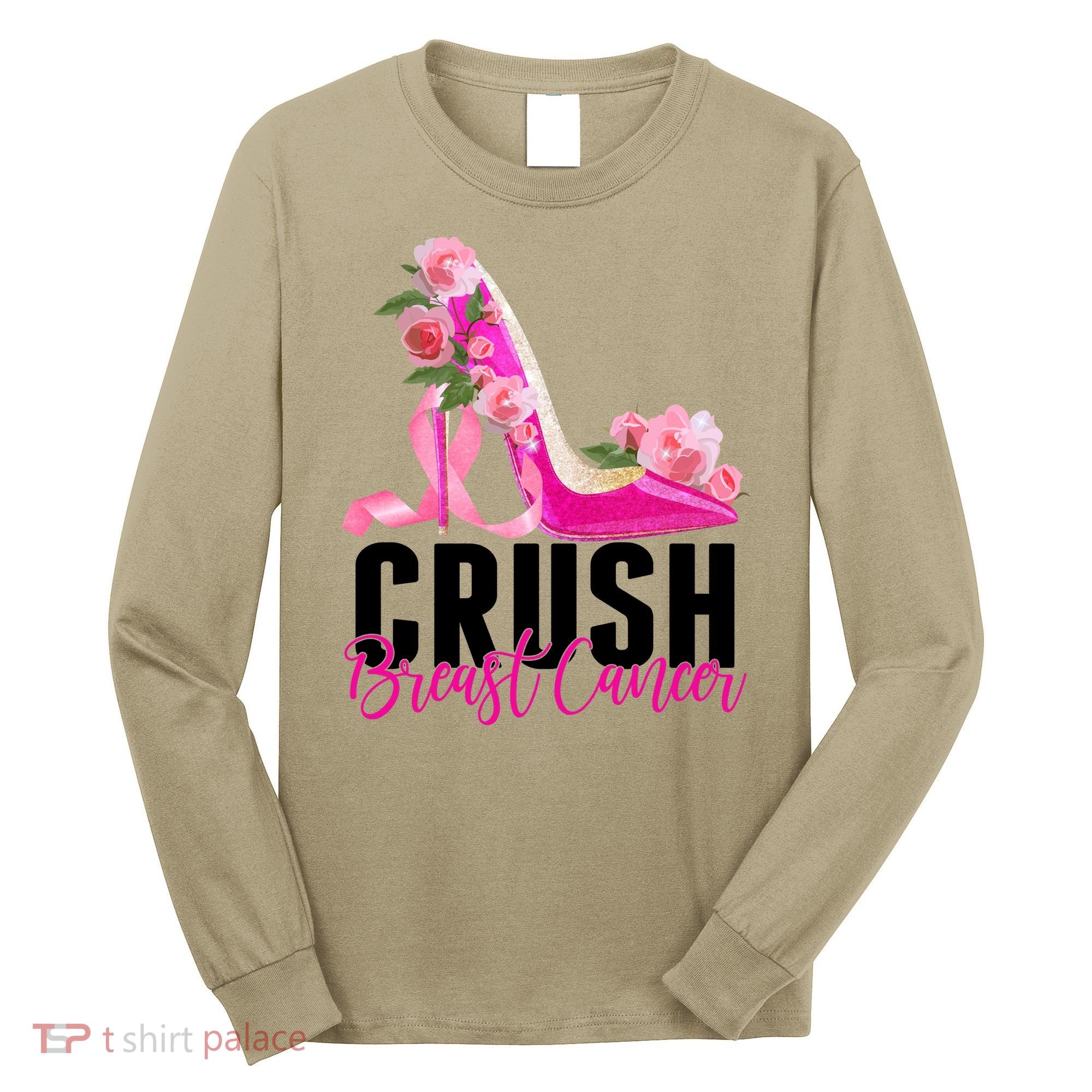 Breast Cancer Awareness Crush Breast Cancer Long Sleeve Shirt