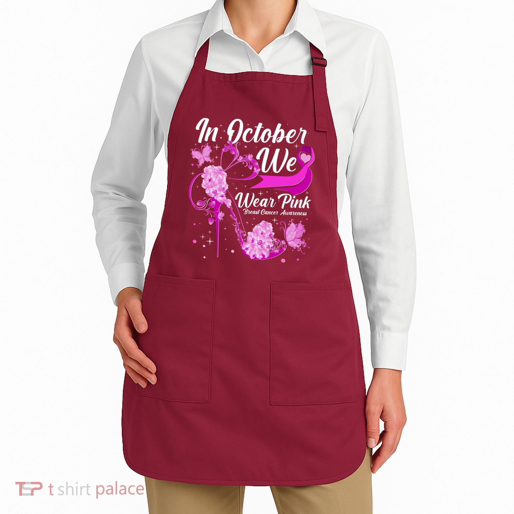 Breast Cancer Awareness In October We Wear Pink Flower High Heels Apron