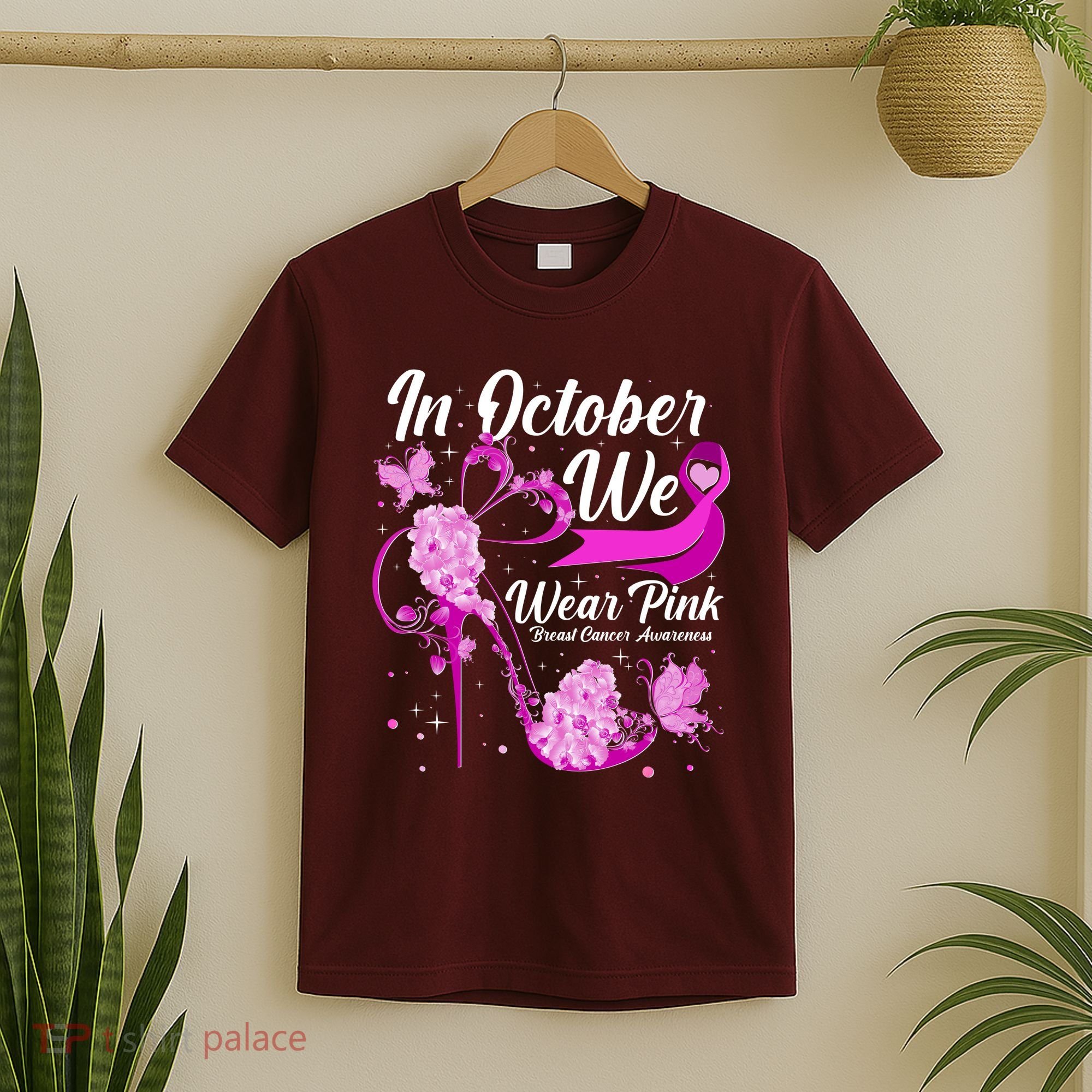 Breast Cancer Awareness In October We Wear Pink Flower High Heels T-Shirt