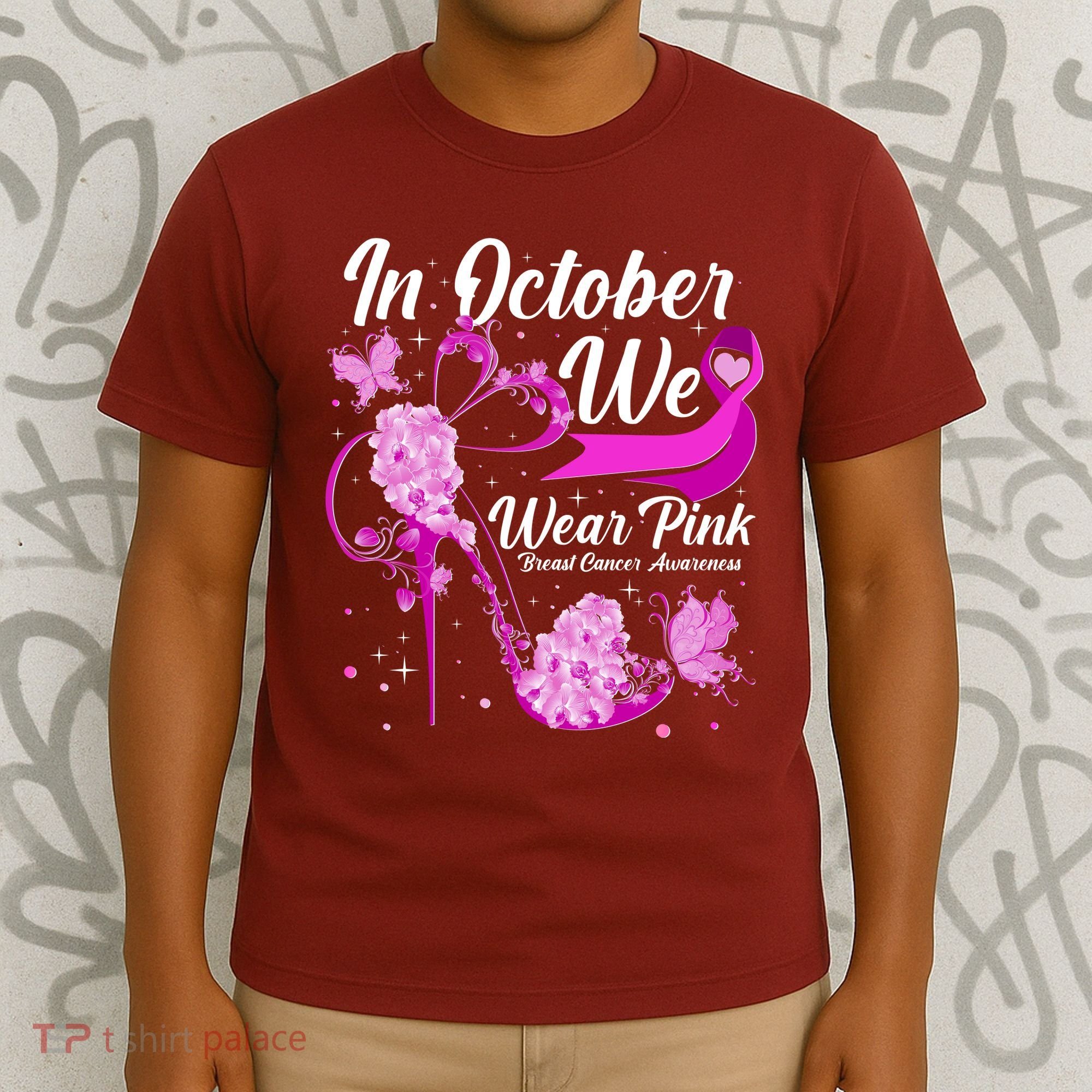Breast Cancer Awareness In October We Wear Pink Flower High Heels T-Shirt