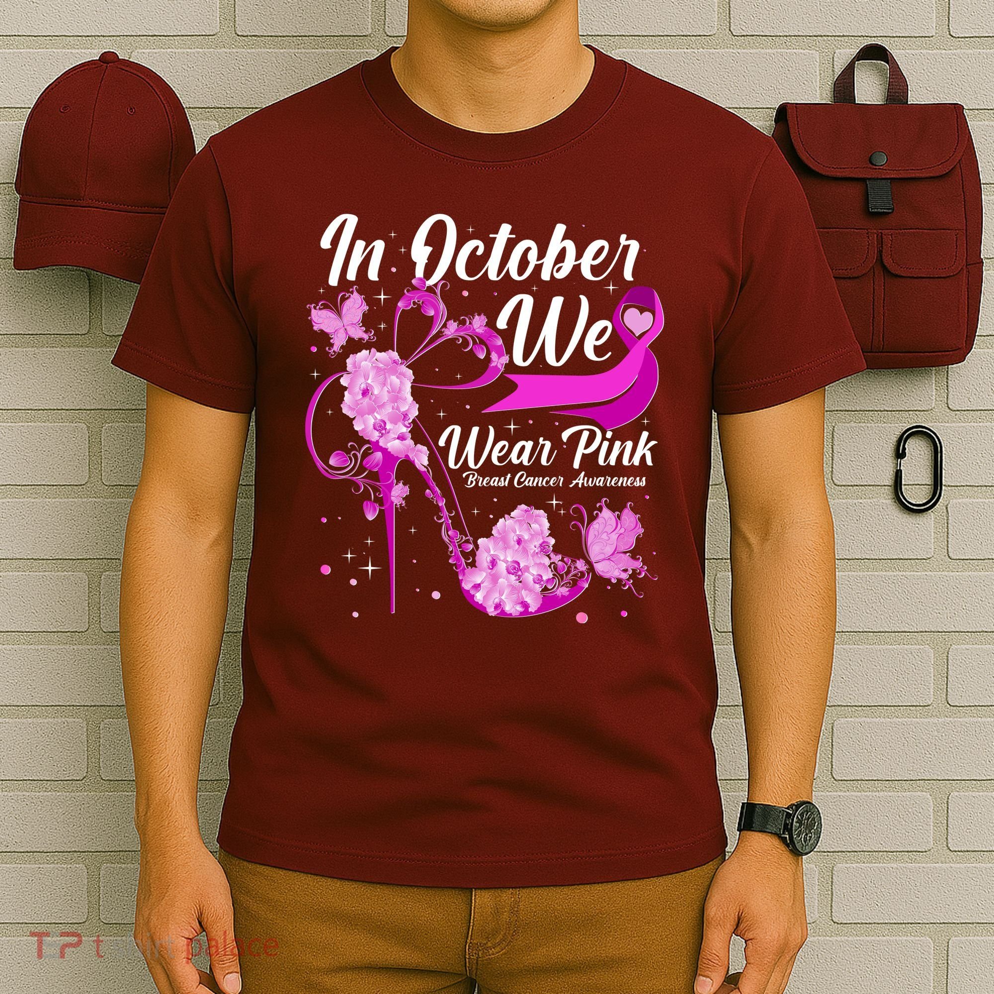 Breast Cancer Awareness In October We Wear Pink Flower High Heels T-Shirt