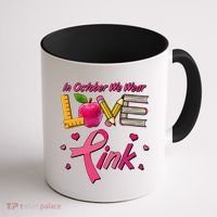Breast Cancer Awareness In October We Wear Pink Teacher Love Coffee Mug thumb 1