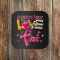 Breast Cancer Awareness In October We Wear Pink Teacher Love Coaster thumb 0