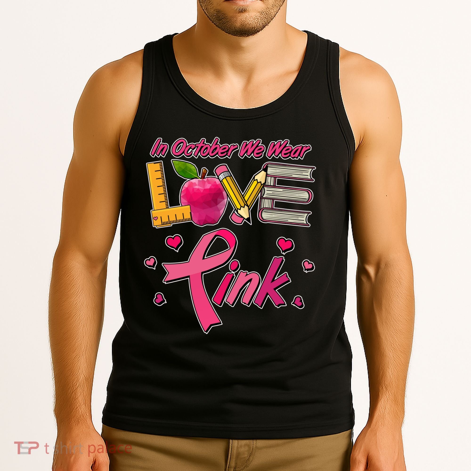 Breast Cancer Awareness In October We Wear Pink Teacher Love Tank Top