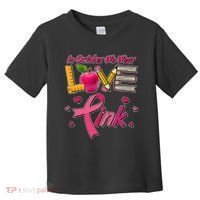 Breast Cancer Awareness In October We Wear Pink Teacher Love Toddler T-Shirt thumb 0