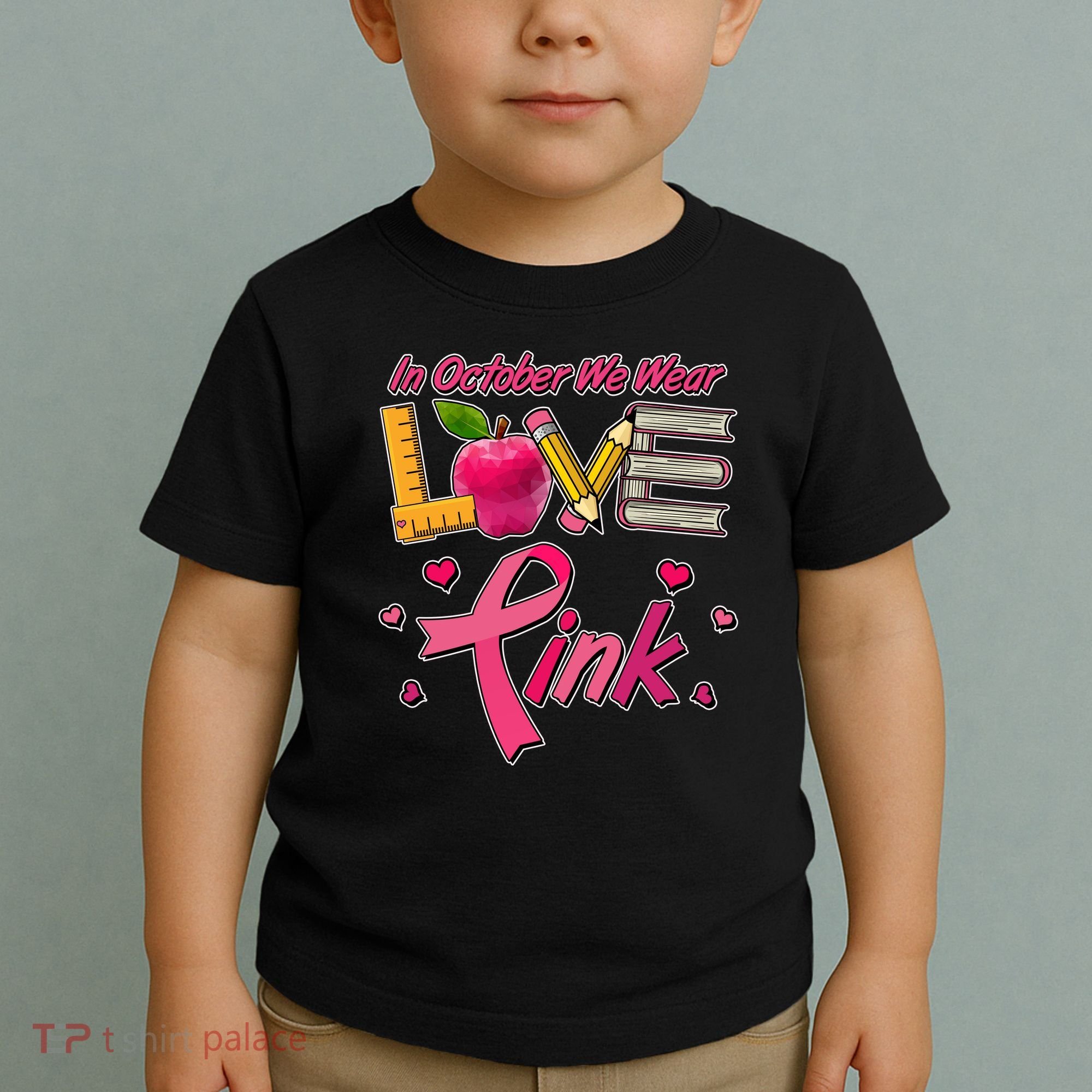 Breast Cancer Awareness In October We Wear Pink Teacher Love Toddler T-Shirt