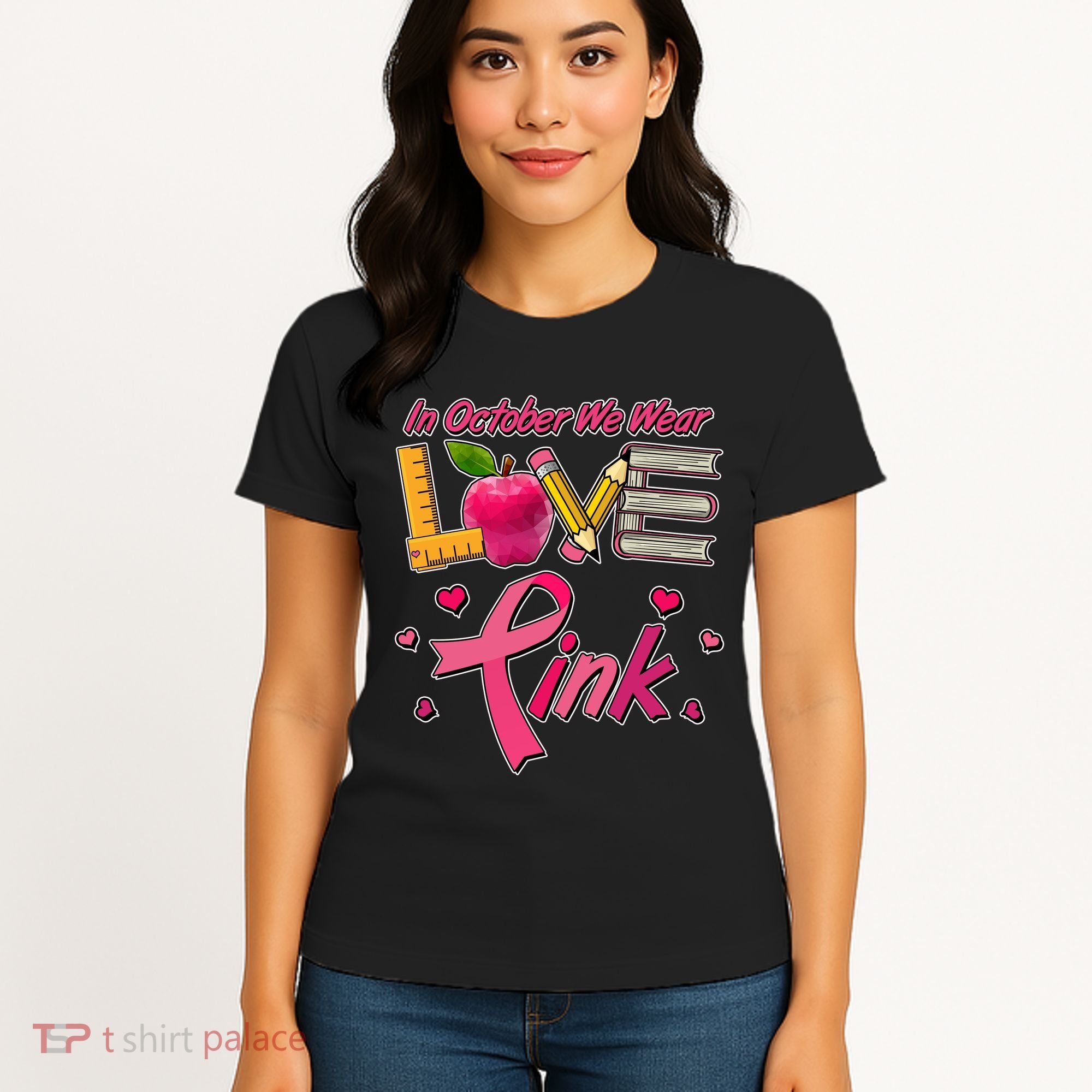 Breast Cancer Awareness In October We Wear Pink Teacher Love Women's T-Shirt