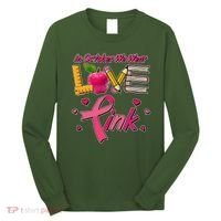 Breast Cancer Awareness In October We Wear Pink Teacher Love Long Sleeve Shirt thumb 0