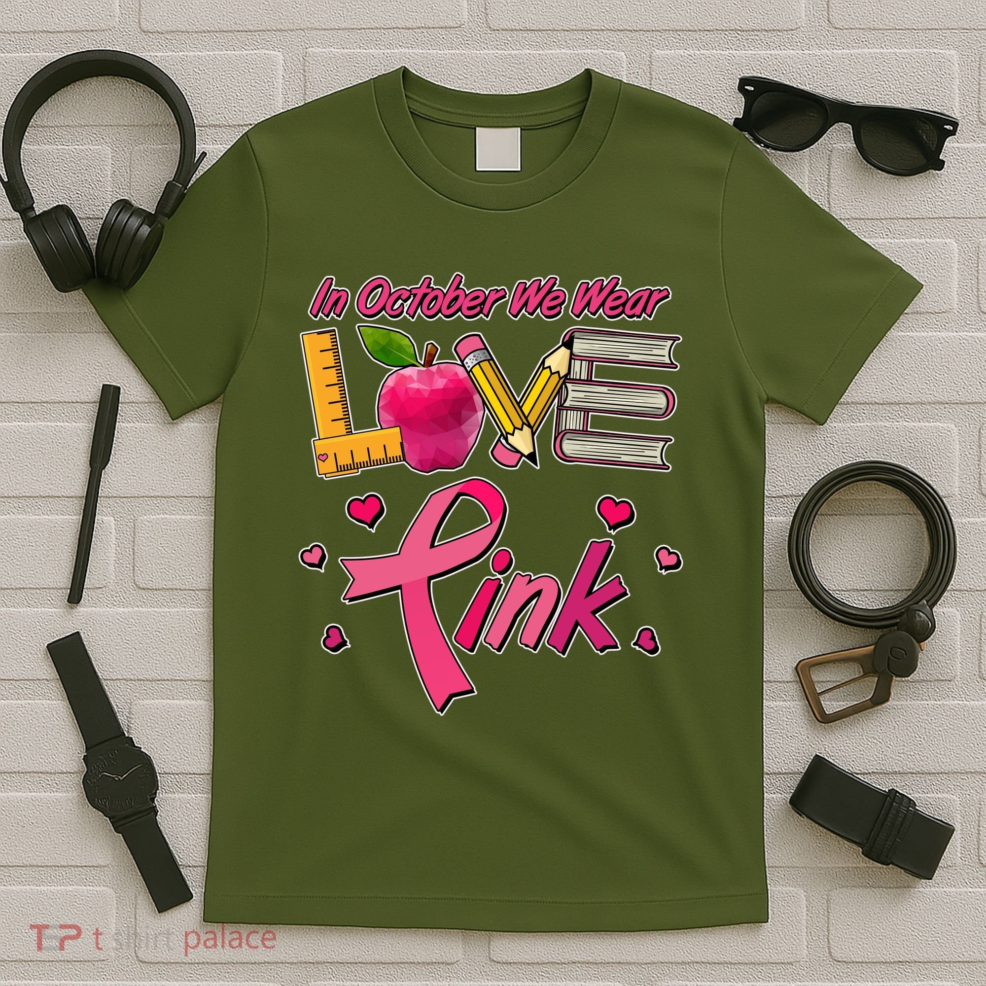 Breast Cancer Awareness In October We Wear Pink Teacher Love T-Shirt