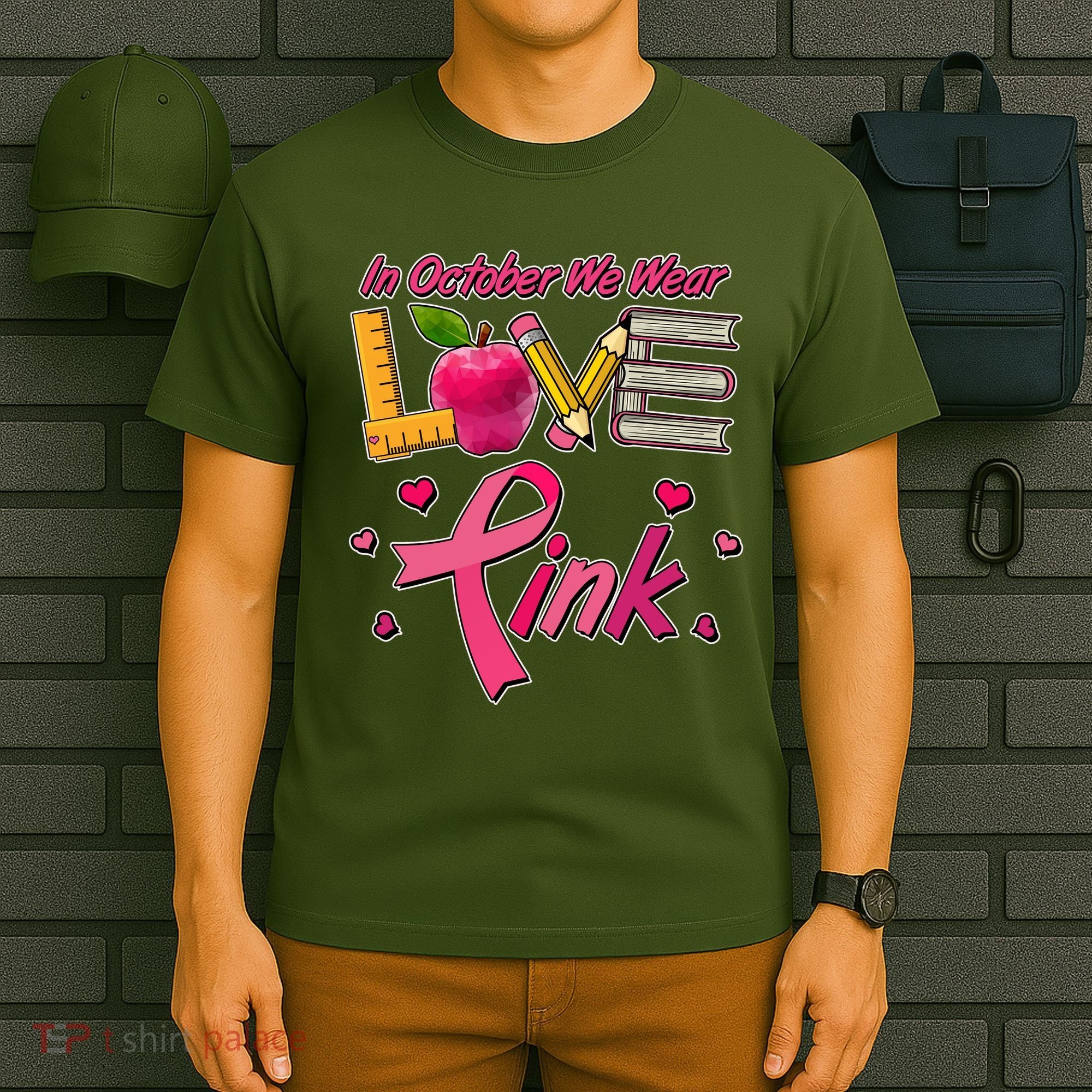 Breast Cancer Awareness In October We Wear Pink Teacher Love T-Shirt
