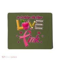 Breast Cancer Awareness In October We Wear Pink Teacher Love Mousepad thumb 0