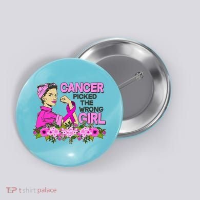Breast Cancer Awareness Cancer Picked The Wrong Girl Warrior Button